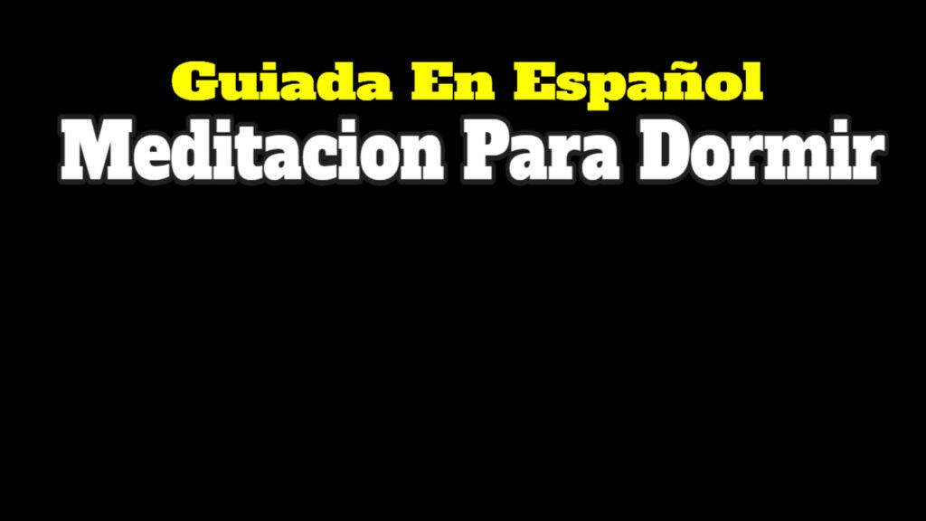 Meditación Guiada Para Dormir