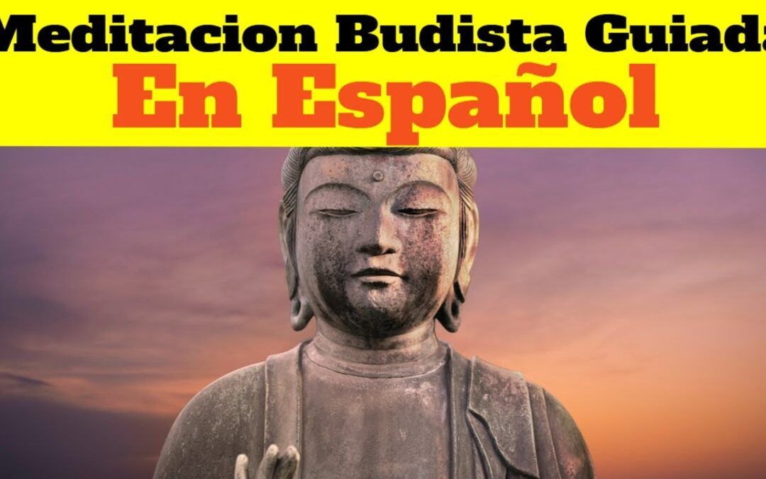 Meditación Budista GUIADA En Español